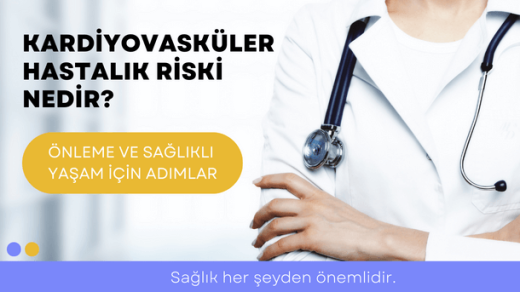 Kardiyovasküler Hastalık Riski Nedir - Hi