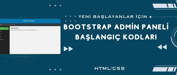 Yeni Başlayanlar İçin Bootstrap Admin Paneli Başlangıç Kodları HTMLCSS - Hi