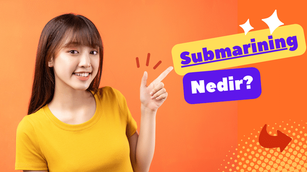 Submarining Nedir - Hi